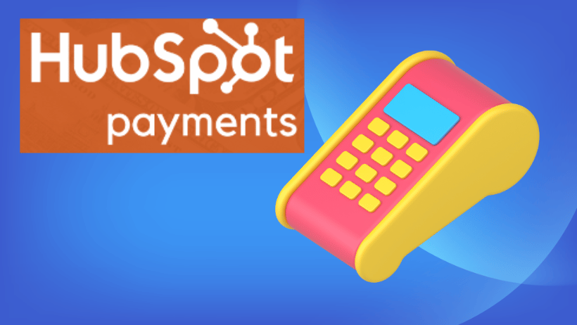 HubSpot Payments-Best Payment Processing for Small Business